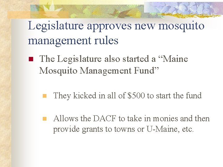 Legislature approves new mosquito management rules n The Legislature also started a “Maine Mosquito