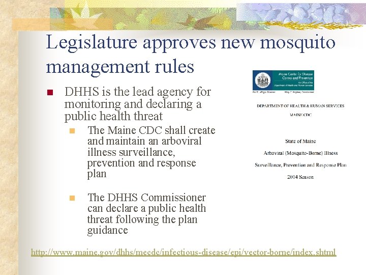 Legislature approves new mosquito management rules n DHHS is the lead agency for monitoring