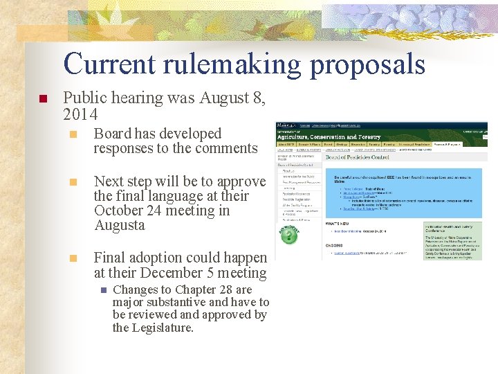 Current rulemaking proposals n Public hearing was August 8, 2014 n Board has developed