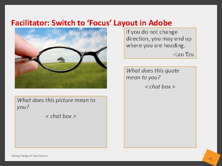 Facilitator: Switch to ‘Focus’ Layout in Adobe If you do not change direction, you