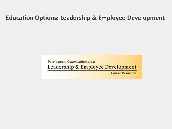 Education Options: Leadership & Employee Development 