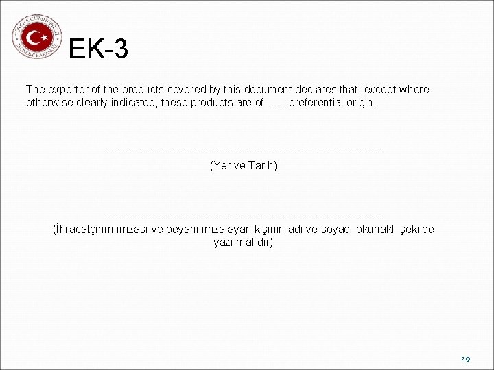 EK-3 The exporter of the products covered by this document declares that, except where