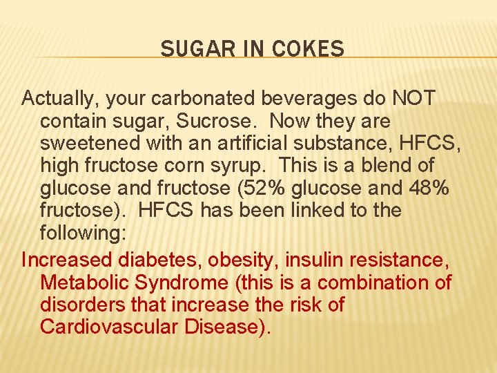 SUGAR IN COKES Actually, your carbonated beverages do NOT contain sugar, Sucrose. Now they