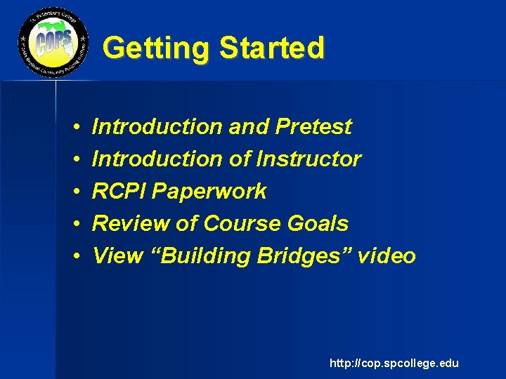 Getting Started • • • Introduction and Pretest Introduction of Instructor RCPI Paperwork Review