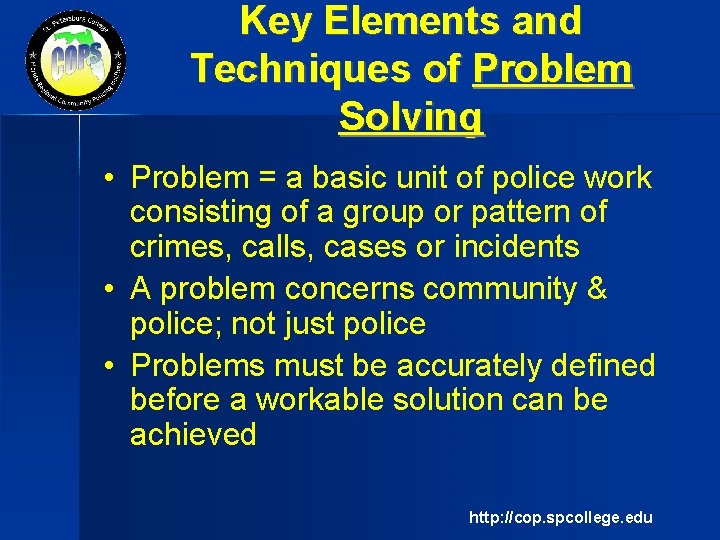 Key Elements and Techniques of Problem Solving • Problem = a basic unit of