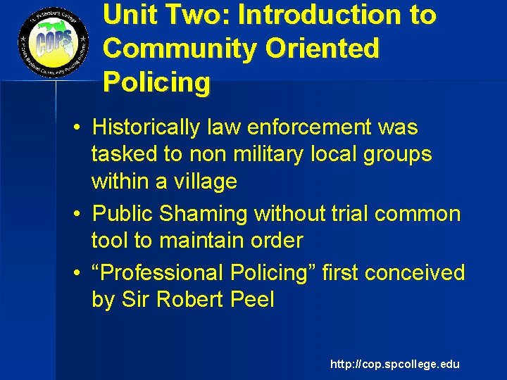Introduction to Community Oriented Policing Presented by The