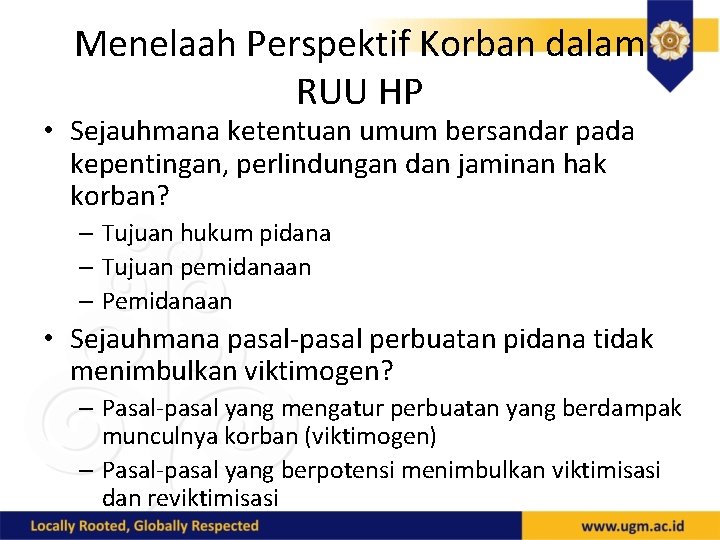 Menelaah Perspektif Korban dalam RUU HP • Sejauhmana ketentuan umum bersandar pada kepentingan, perlindungan