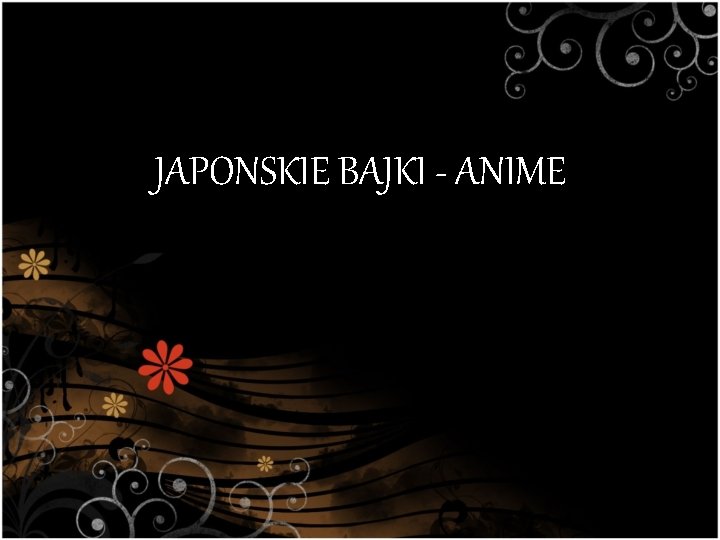 JAPONSKIE BAJKI - ANIME 