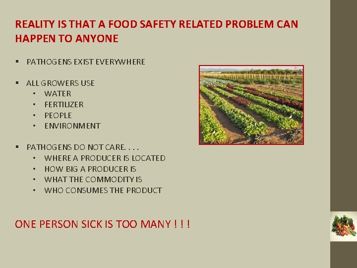 REALITY IS THAT A FOOD SAFETY RELATED PROBLEM CAN HAPPEN TO ANYONE § PATHOGENS