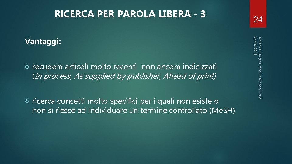 RICERCA PER PAROLA LIBERA - 3 v recupera articoli molto recenti non ancora indicizzati