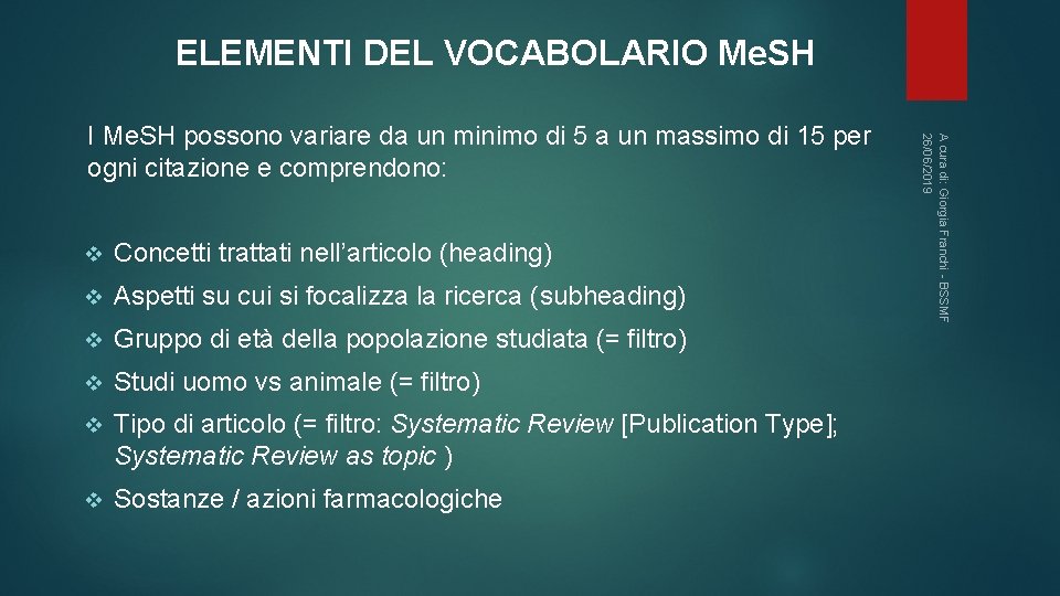 ELEMENTI DEL VOCABOLARIO Me. SH v Concetti trattati nell’articolo (heading) v Aspetti su cui