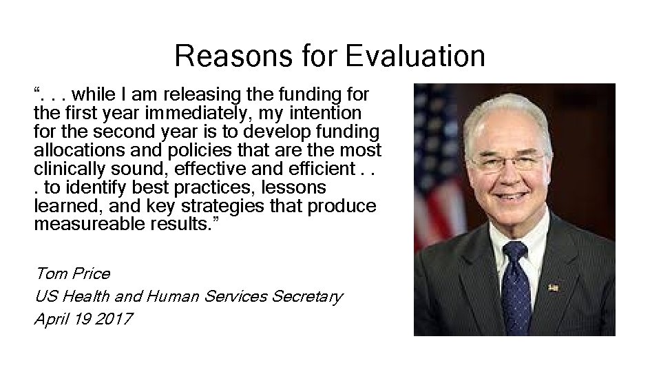 Reasons for Evaluation “. . . while I am releasing the funding for the