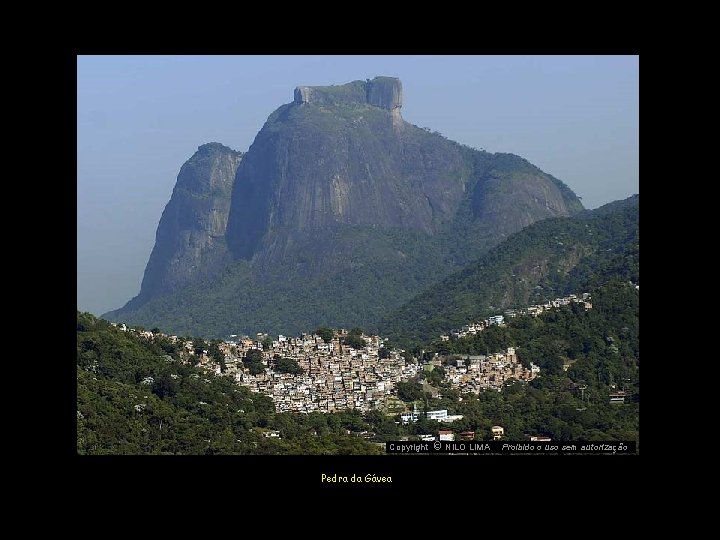 c NILO LIMA Copyright O Pedra da Gávea Proibido o uso sem autorização 