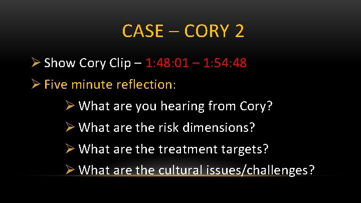 CASE – CORY 2 Ø Show Cory Clip – 1: 48: 01 – 1: