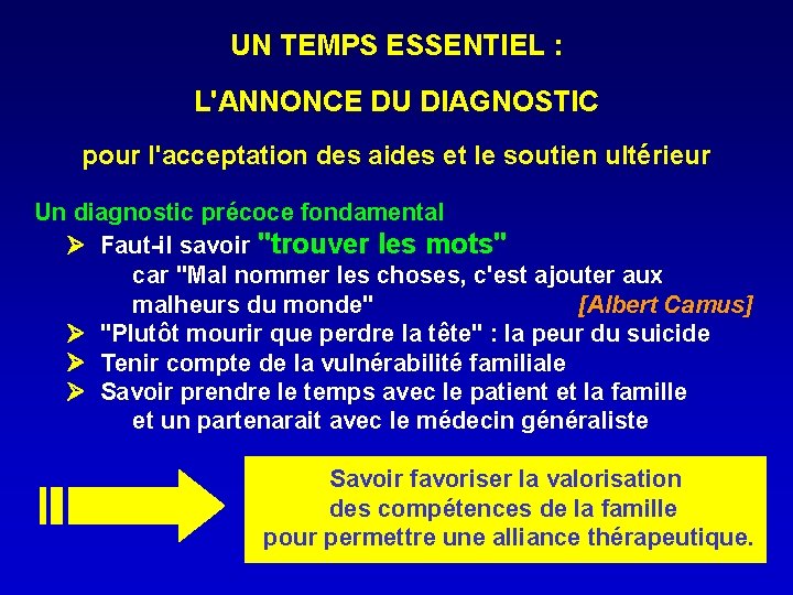 UN TEMPS ESSENTIEL : L'ANNONCE DU DIAGNOSTIC pour l'acceptation des aides et le soutien