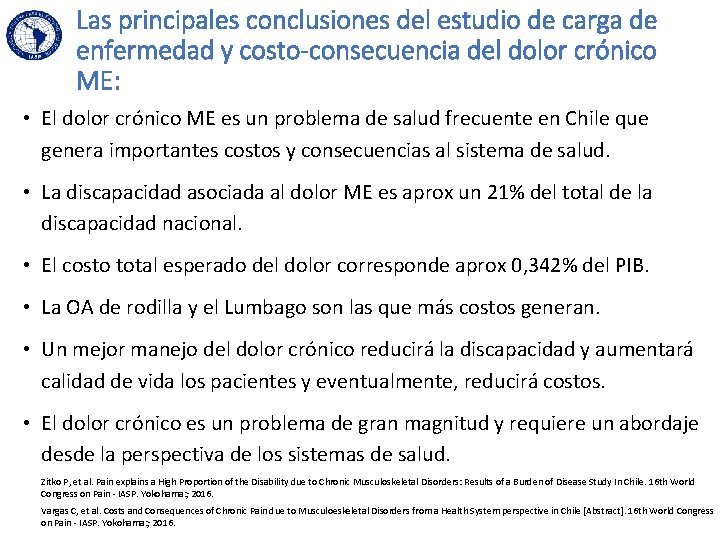 Las principales conclusiones del estudio de carga de enfermedad y costo-consecuencia del dolor crónico