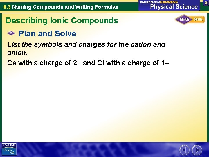 6. 3 Naming Compounds and Writing Formulas Describing Ionic Compounds Plan and Solve List