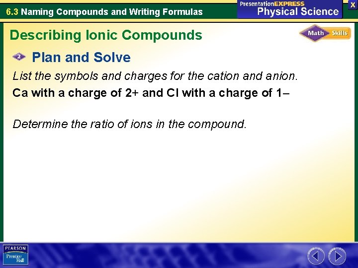 6. 3 Naming Compounds and Writing Formulas Describing Ionic Compounds Plan and Solve List