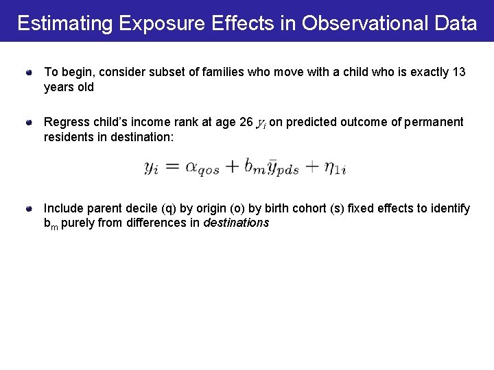 Estimating Exposure Effects in Observational Data To begin, consider subset of families who move