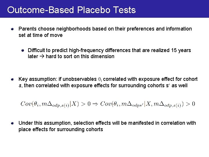 Outcome-Based Placebo Tests Parents choose neighborhoods based on their preferences and information set at