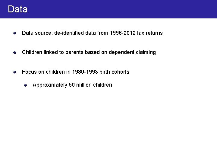 Data source: de-identified data from 1996 -2012 tax returns Children linked to parents based