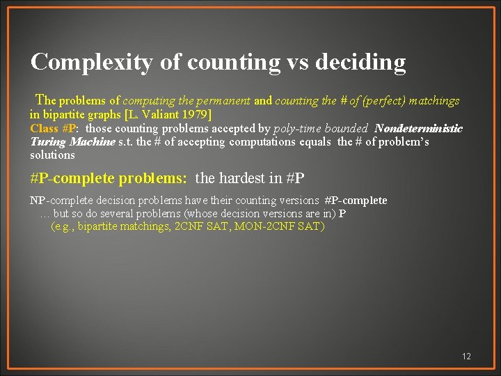 Complexity of counting vs deciding The problems of computing the permanent and counting the