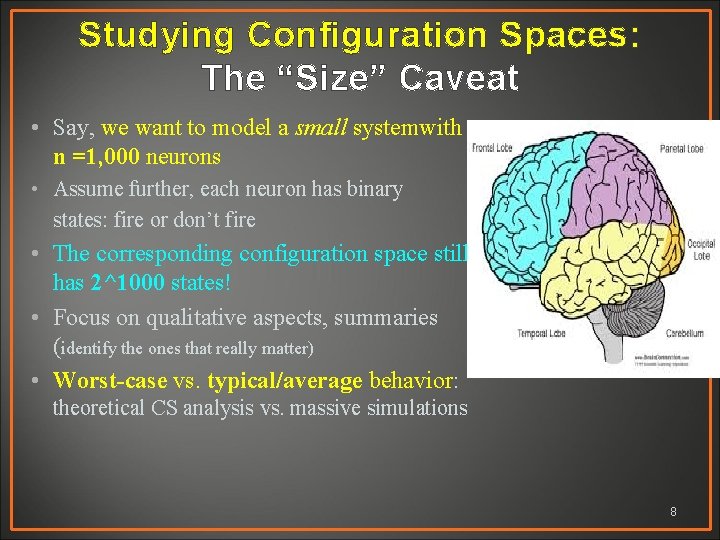 Studying Configuration Spaces: The “Size” Caveat • Say, we want to model a small