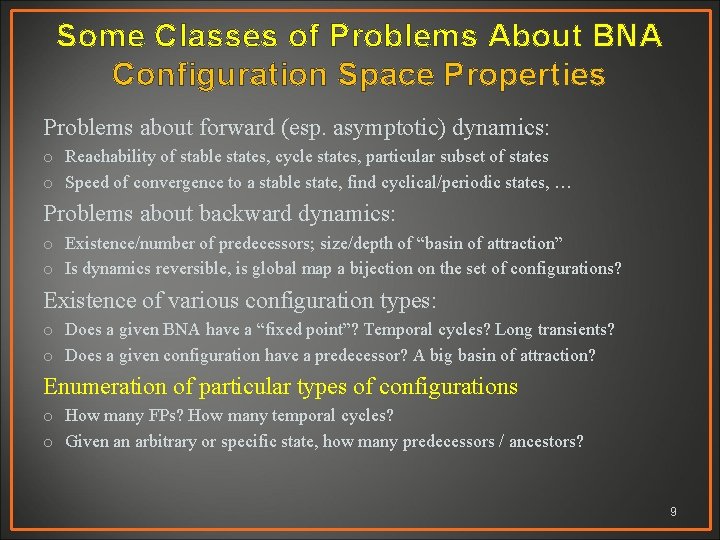 Some Classes of Problems About BNA Configuration Space Properties Problems about forward (esp. asymptotic)
