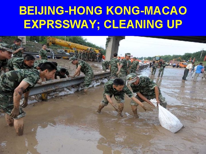 BEIJING-HONG KONG-MACAO EXPRSSWAY; CLEANING UP 
