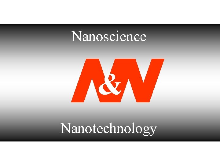 Nanoscience NN & Nanotechnology 