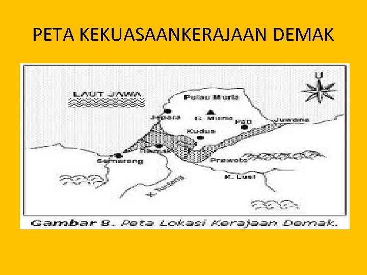 PETA KEKUASAANKERAJAAN DEMAK 