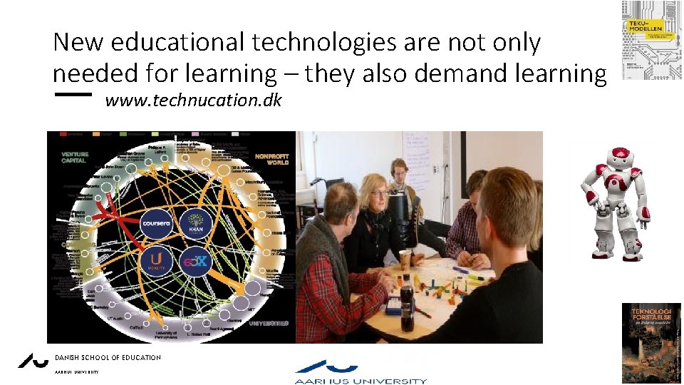New educational technologies are not only needed for learning – they also demand learning