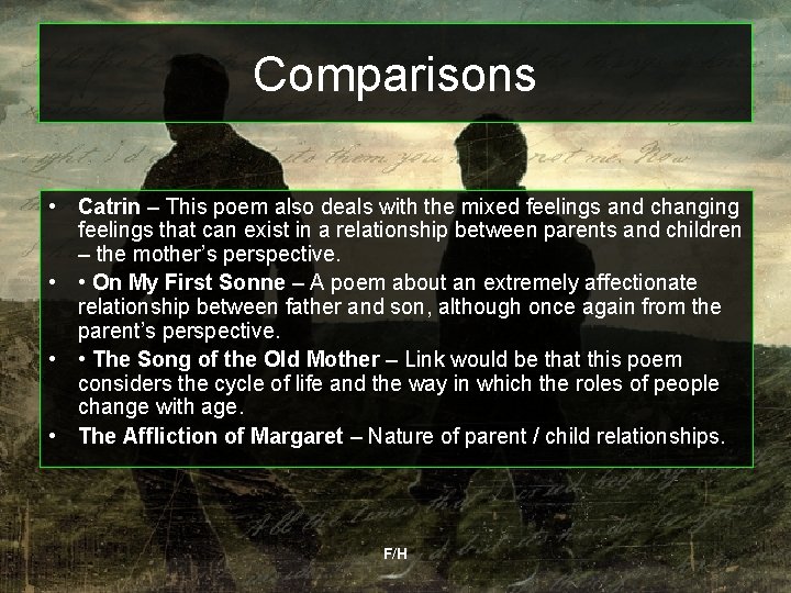 Comparisons • Catrin – This poem also deals with the mixed feelings and changing