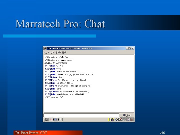 Marratech Pro: Chat Dr. Peter Parnes, CDT /46 