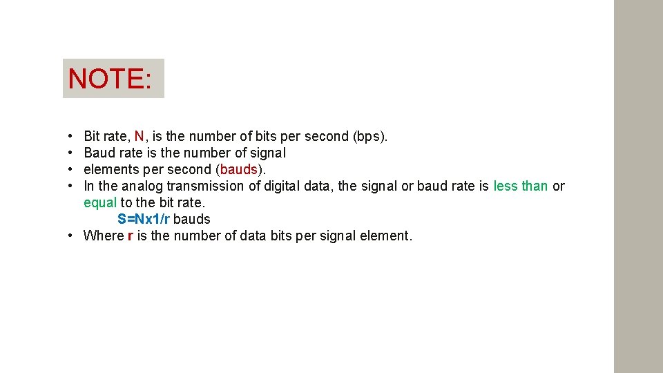 NOTE: • • Bit rate, N, is the number of bits per second (bps).