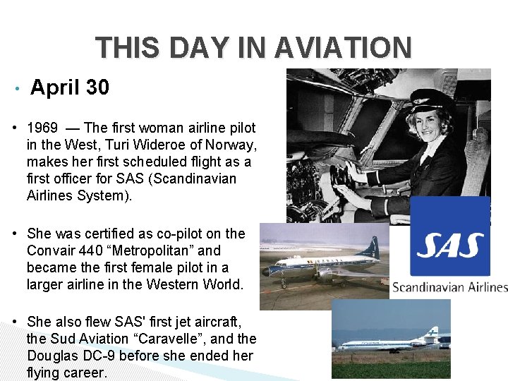 THIS DAY IN AVIATION • April 30 • 1969 — The first woman airline