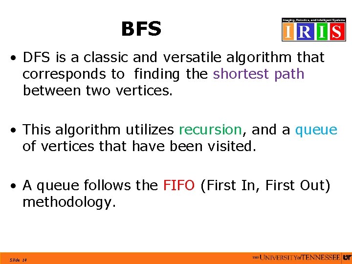 BFS • DFS is a classic and versatile algorithm that corresponds to finding the BFS • DFS is a classic and versatile algorithm that corresponds to finding the
