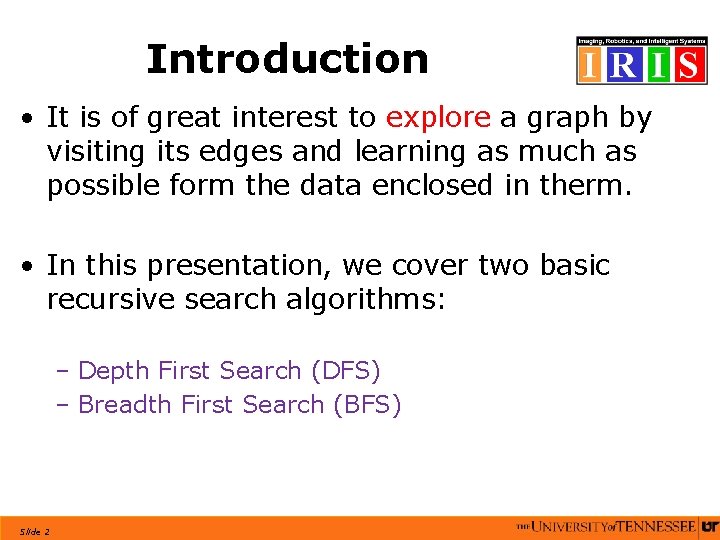 Introduction • It is of great interest to explore a graph by visiting its