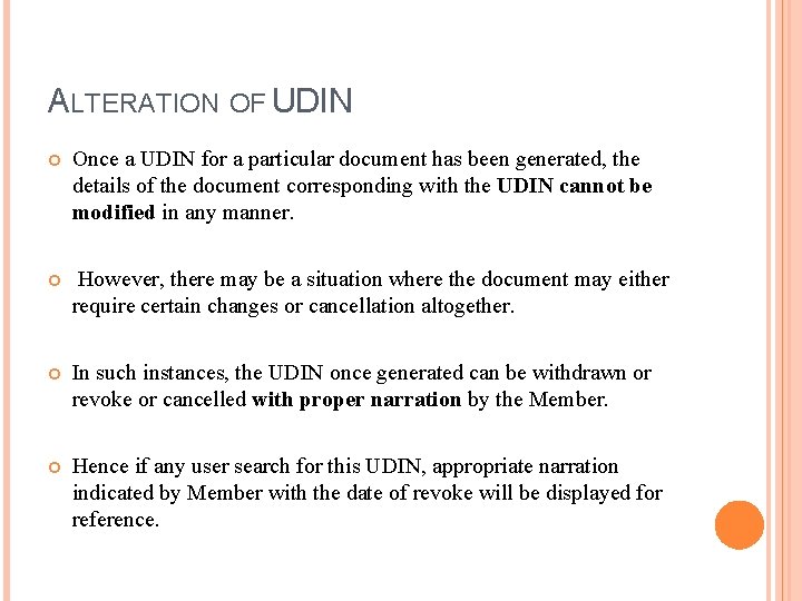 ALTERATION OF UDIN Once a UDIN for a particular document has been generated, the
