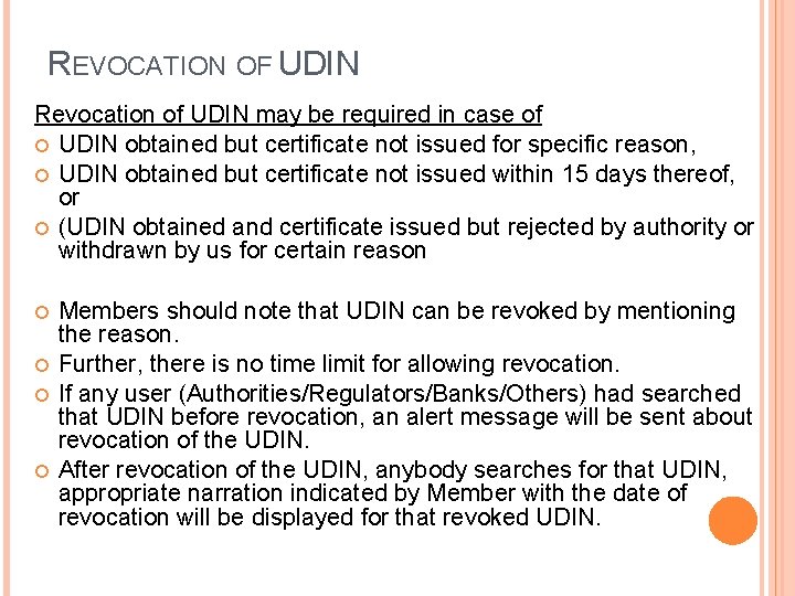 REVOCATION OF UDIN Revocation of UDIN may be required in case of UDIN obtained