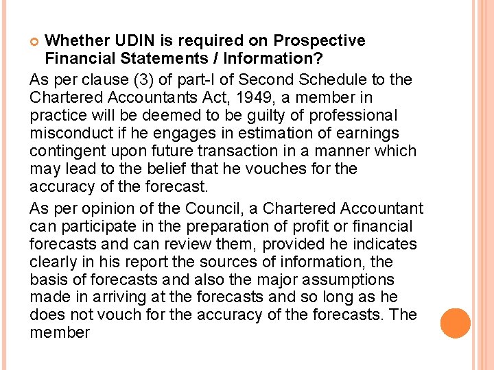 Whether UDIN is required on Prospective Financial Statements / Information? As per clause (3)