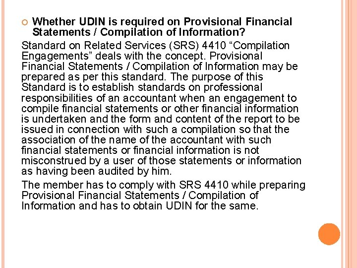 Whether UDIN is required on Provisional Financial Statements / Compilation of Information? Standard on