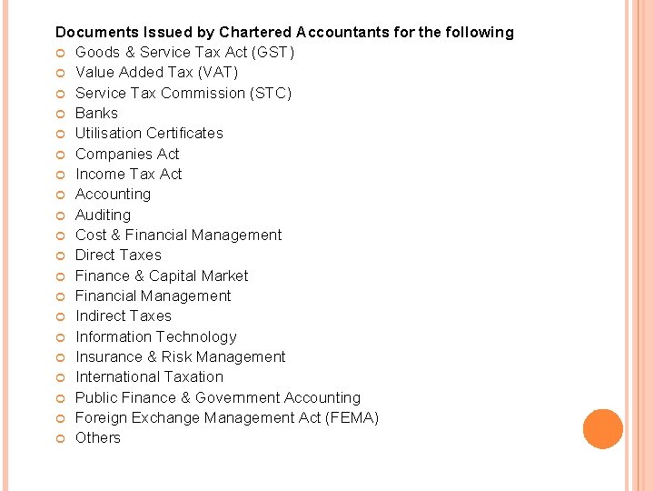 Documents Issued by Chartered Accountants for the following Goods & Service Tax Act (GST)