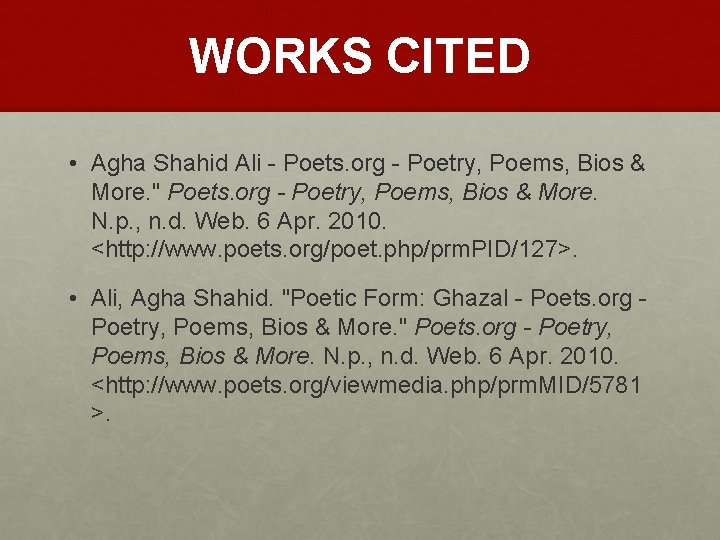 WORKS CITED • Agha Shahid Ali - Poets. org - Poetry, Poems, Bios &