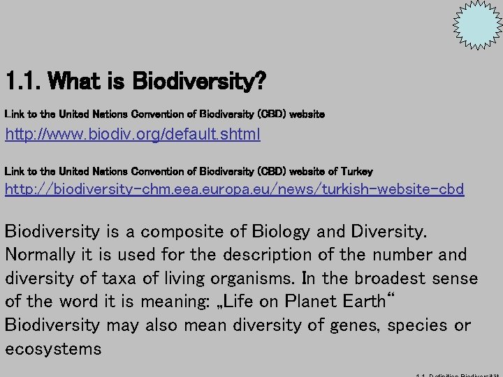 1. 1. What is Biodiversity? Link to the United Nations Convention of Biodiversity (CBD)