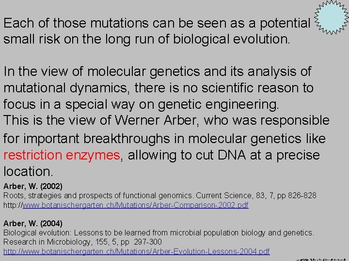 Each of those mutations can be seen as a potential small risk on the