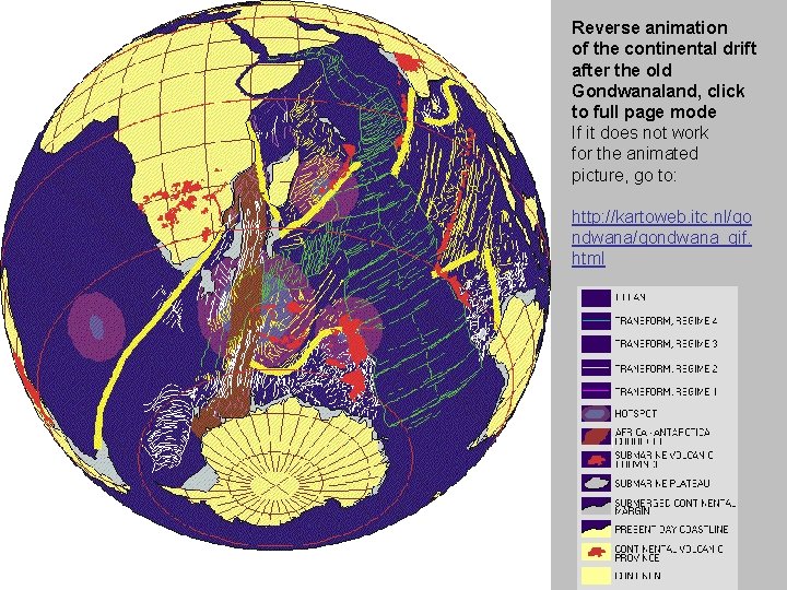 Reverse animation of the continental drift after the old Gondwanaland, click to full page