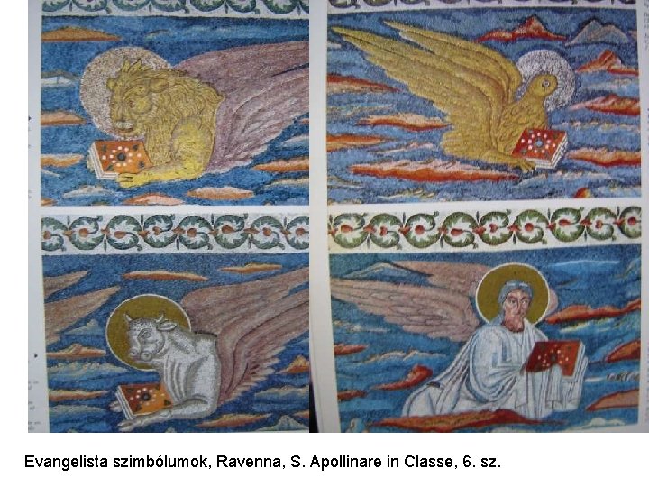Evangelista szimbólumok, Ravenna, S. Apollinare in Classe, 6. sz. 