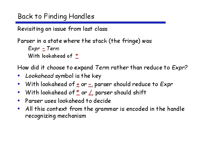Back to Finding Handles Revisiting an issue from last class Parser in a state