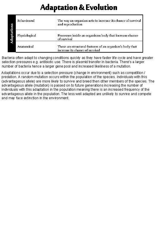 Adaptation & Evolution Bacteria often adapt to changing conditions quickly as they have faster